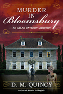 Murder in Bloomsbury: An Atlas Catesby Mystery