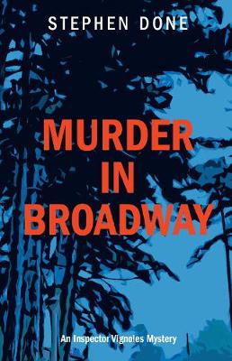 Murder In Broadway: Inspector Vignoles Mystery 10 - Done, Stephen