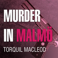 Murder in Malm: The Second Inspector Anita Sundstrom Mystery