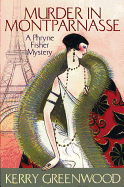 Murder in Montparnasse: A Phryne Fisher Mystery