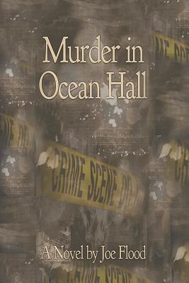 Murder in Ocean Hall - Flood, Joe