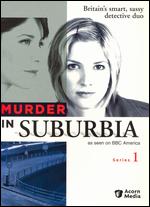 Murder in Suburbia: Series 01 - 