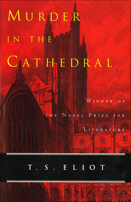 Murder in the Cathedral - Eliot, T S, Professor