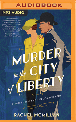Murder in the City of Liberty - McMillan, Rachel, and Chitescu-Weik, Simona (Read by)