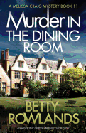 Murder in the Dining Room: An Absolutely Gripping British Cozy Mystery