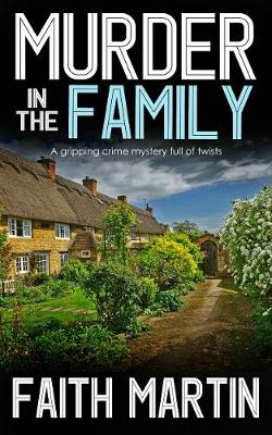 Murder In The Family: A Gripping Crime Mystery Full Of Twists - Martin, Faith