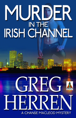 Murder in the Irish Channel - Herren, Greg
