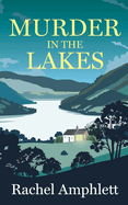 Murder in the Lakes: A page-turning amateur sleuth mystery