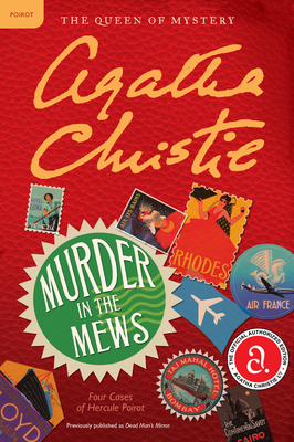 Murder in the Mews: Four Cases of Hercule Poirot: The Official Authorized Edition - Christie, Agatha