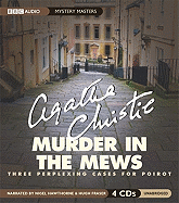 Murder in the Mews: Three Perplexing Cases for Poirot