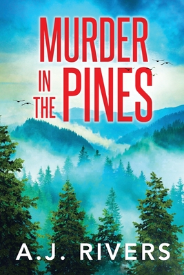 Murder in the Pines - Rivers, A J