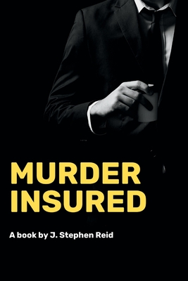 Murder Insured - Reid, J Stephen