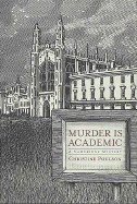 Murder Is Academic: A Cambridge Mystery
