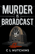 Murder Is Broadcast: A Rounders Mystery