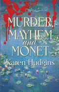 Murder, Mayhem and Monet