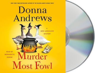 Murder Most Fowl: A Meg Langslow Mystery - Andrews, Donna, and Dunne, Bernadette (Read by)