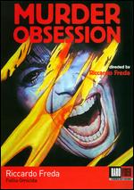 Murder Obsession - Riccardo Freda