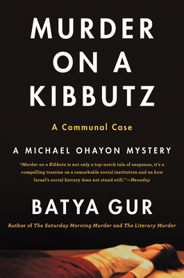 Murder on a Kibbutz: A Communal Case - Gur, Batya