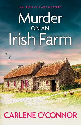 Murder on an Irish Farm: An addictive cosy crime novel full of twists - O'Connor, Carlene