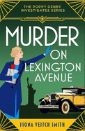 Murder on Lexington Avenue: A deliciously unputdownable and cozy Golden Age murder mystery