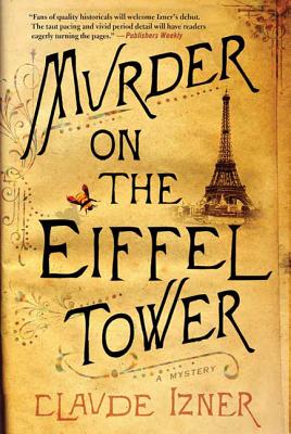 Murder on the Eiffel Tower: A Victor Legris Mystery - Izner, Claude, and Reid, Isabel (Translated by)