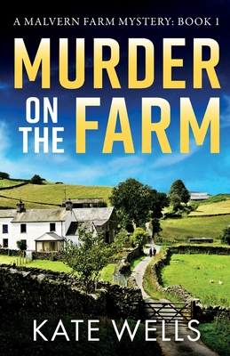 Murder on the Farm: The start of a gripping, unputdownable cozy mystery series from Kate Wells - Wells, Kate, and Norfolk, Rebecca (Read by)