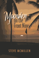Murder on the Front Nine: A Mickke D Grand Strand Murder Mystery