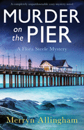 Murder on the Pier: A completely unputdownable cozy mystery novel