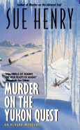 Murder on the Yukon Quest - Henry, Sue