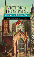 Murder on Trinity Place: A Gaslight Mystery