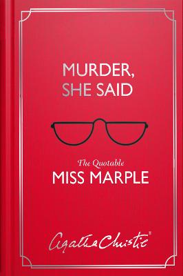 Murder, She Said: The Quotable Miss Marple - Christie, Agatha, and Medawar, Tony (Editor)