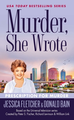 Murder, She Wrote: Prescription for Murder - Fletcher, Jessica, and Bain, Donald