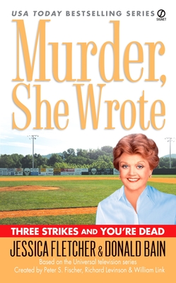 Murder, She Wrote: Three Strikes and You're Dead - Fletcher, Jessica, and Bain, Donald