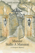 Murder Stalks A Mansion: A Newport Mystery