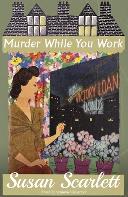 Murder While You Work - Scarlett, Susan