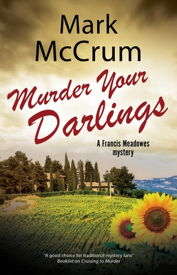 Murder Your Darlings - McCrum, Mark