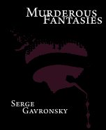 Murderous Fantasies: A Conventional Novel