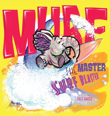 MURF, the Master Surf Blaster - Baker, Dale C