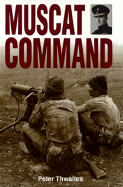 Muscat Command - Thwaites, Peter, and Sloane, Simon