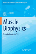 Muscle Biophysics: From Molecules to Cells