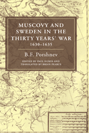 Muscovy and Sweden in the Thirty Years' War 1630 1635