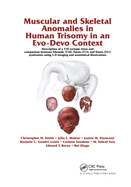Muscular and Skeletal Anomalies in Human Trisomy in an Evo-Devo Context: Description of a T18 Cyclopic Fetus and Comparison Between Edwards (T18), Patau (T13) and Down (T21) Syndromes Using 3-D Imaging and Anatomical Illustrations