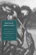 Muscular Christianity: Embodying the Victorian Age