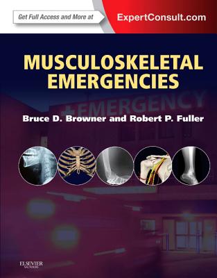 Musculoskeletal Emergencies - Browner, Bruce D, MD, Facs, and Fuller, Robert P, MD, Facep