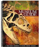 Museum Guide - Gene, Answers In, and Answers in Genesis (Editor)