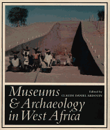 Museums and Archaeology in West Africa