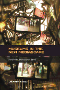 Museums in the New Mediascape: Transmedia, Participation, Ethics