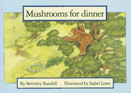 Mushrooms for Dinner - Randell, Beverley