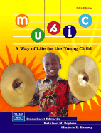 Music: A Way of Life for the Young Child