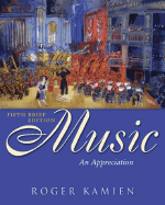 Music: An Appreciation Brief Edition with Multimedia Companion - Kamien, Roger